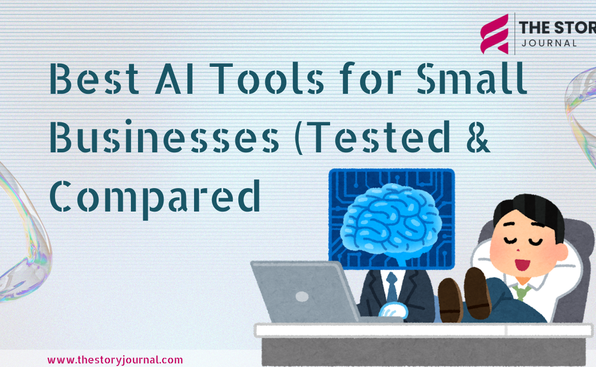 Best AI Tools for Small Businesses (Tested & Compared)