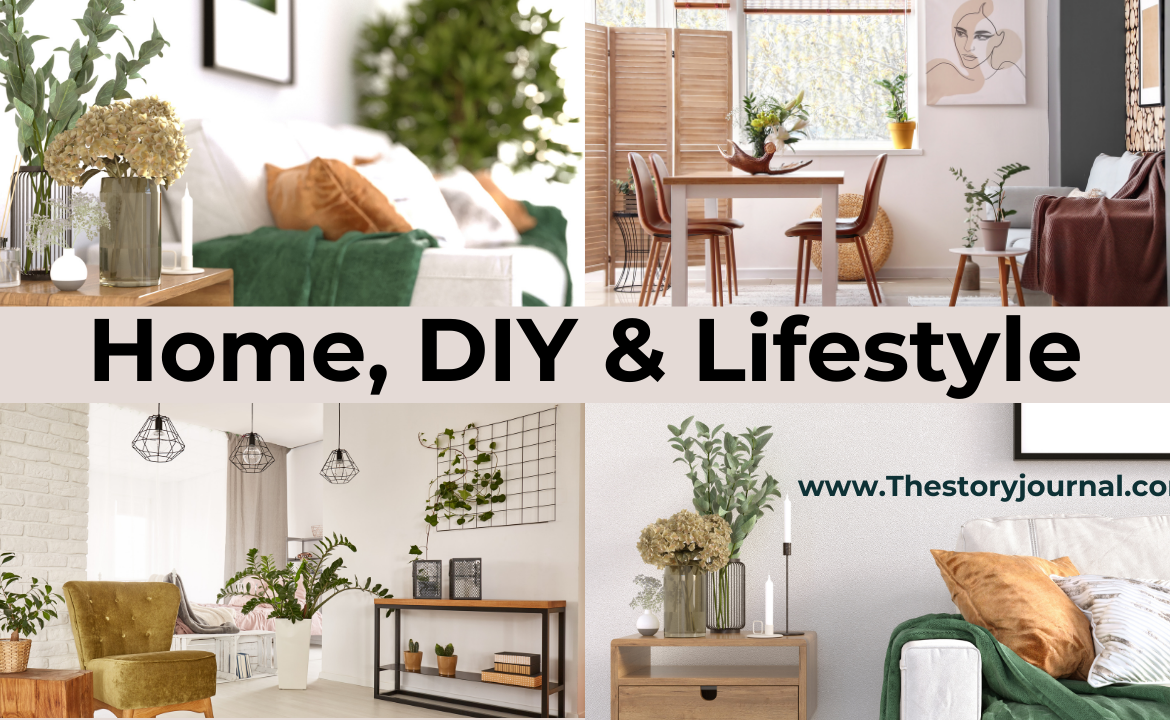 Home, DIY & Lifestyle: The Ultimate Guide to Transforming Your Living Space