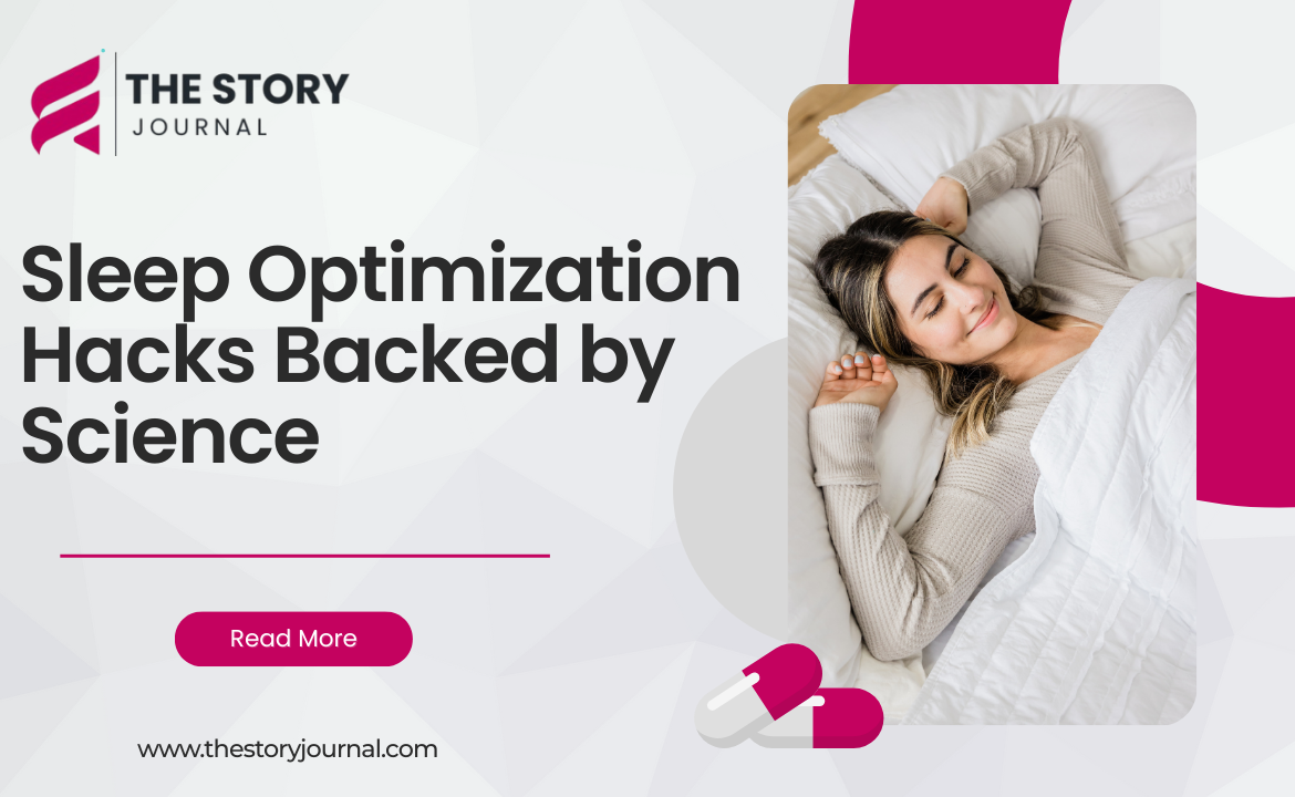 Sleep Optimization Hacks Backed by Science: Improve Your Rest