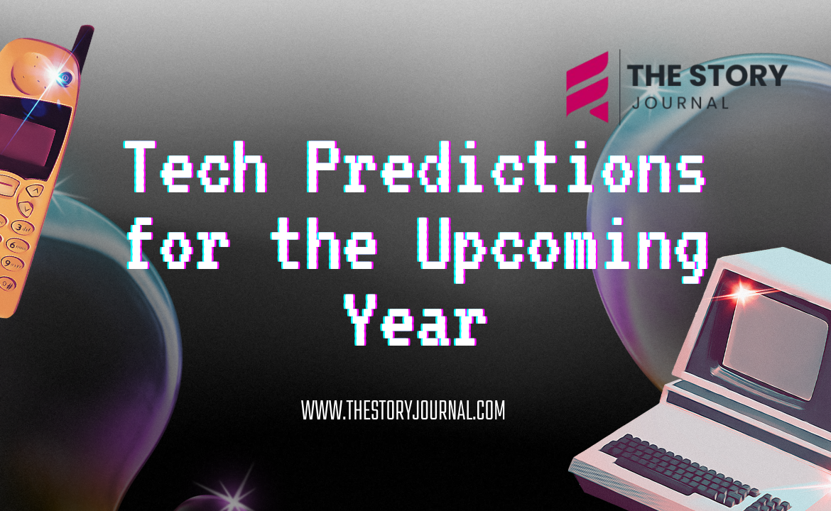 Tech Predictions for the Upcoming Year