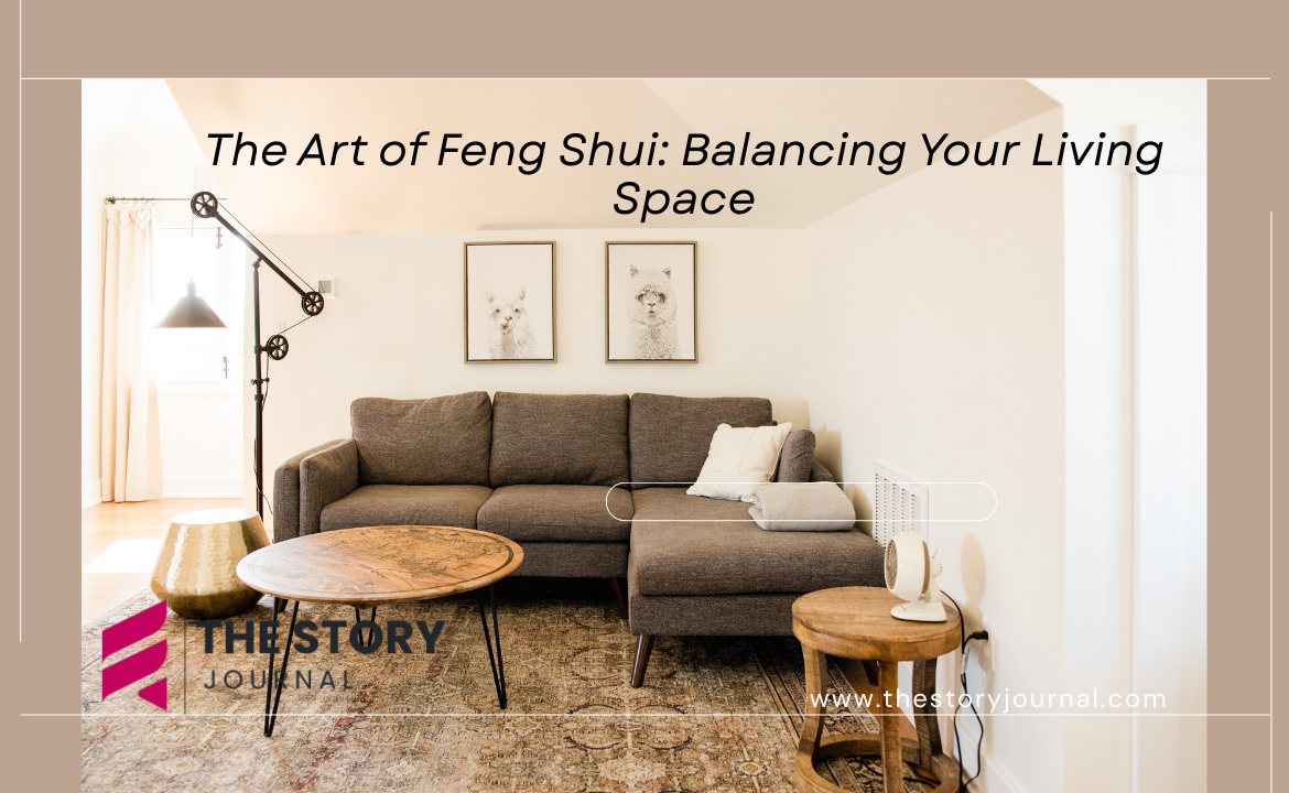 The Art of Feng Shui: Balancing Your Living Space