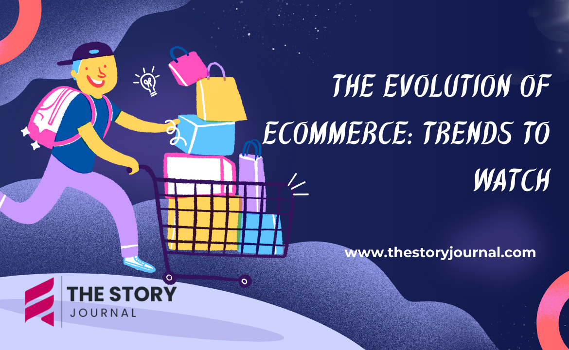 The Evolution of eCommerce: Trends to Watch