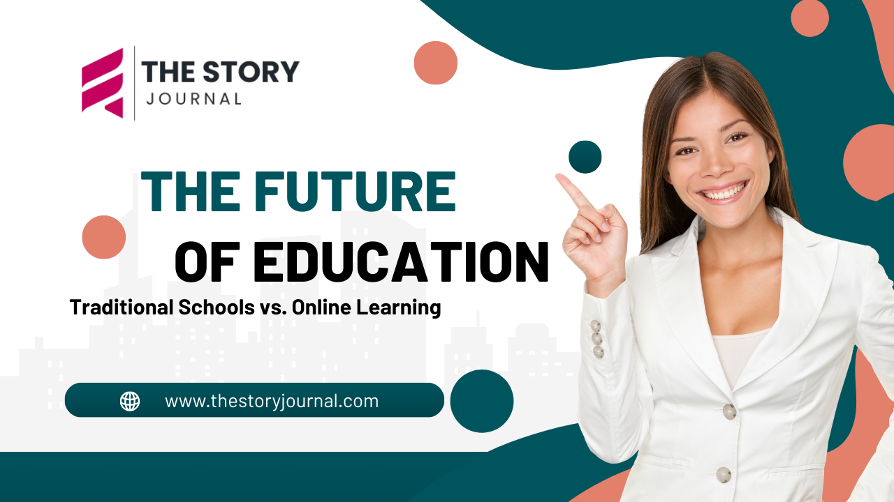 The Future of Education: Traditional Schools vs. Online Learning