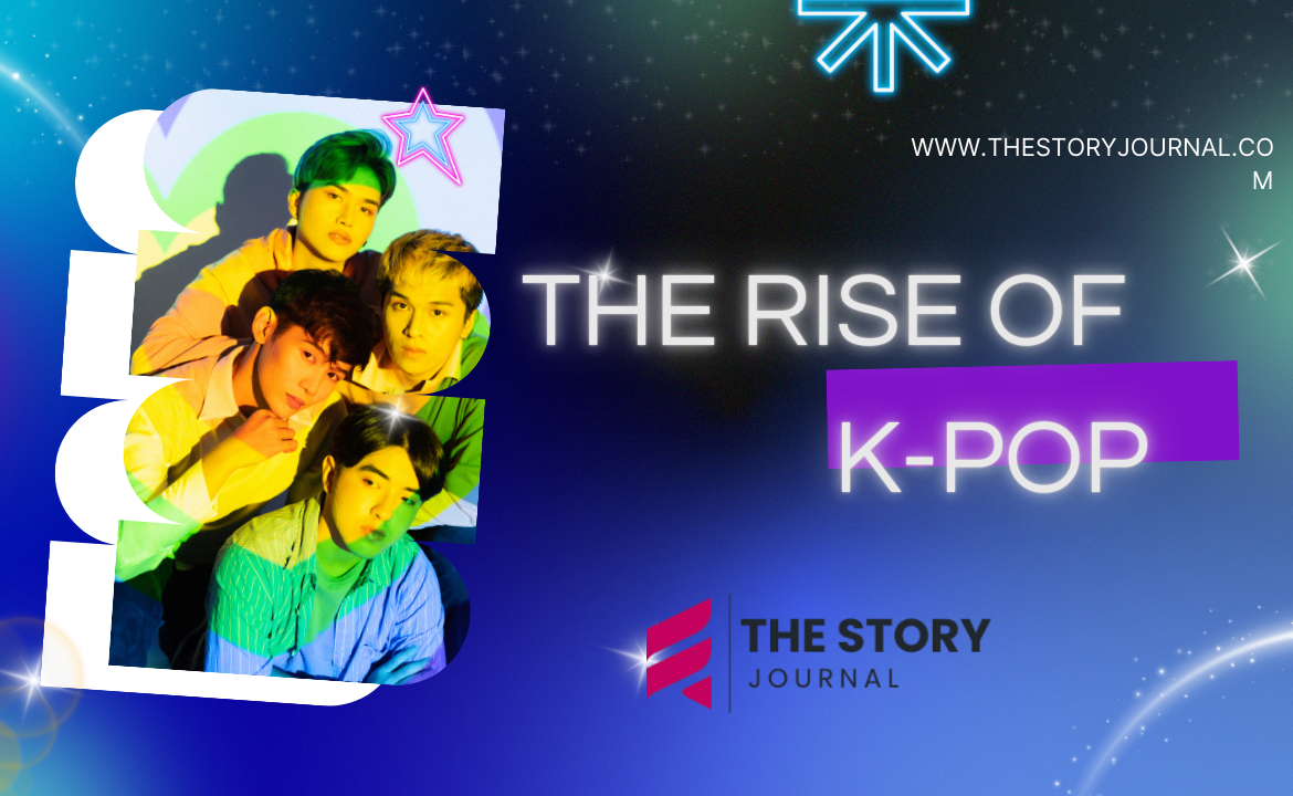 The Rise of K-Pop: Why the World Can’t Stop Listening