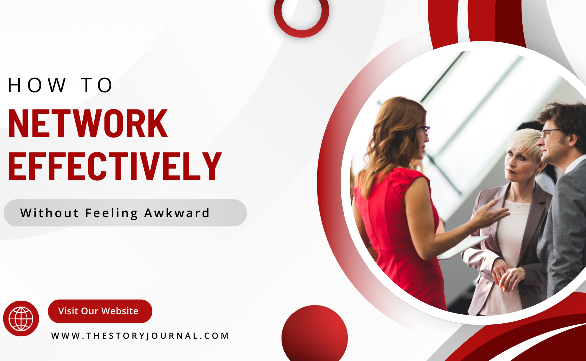 How to Network Effectively Without Feeling Awkward